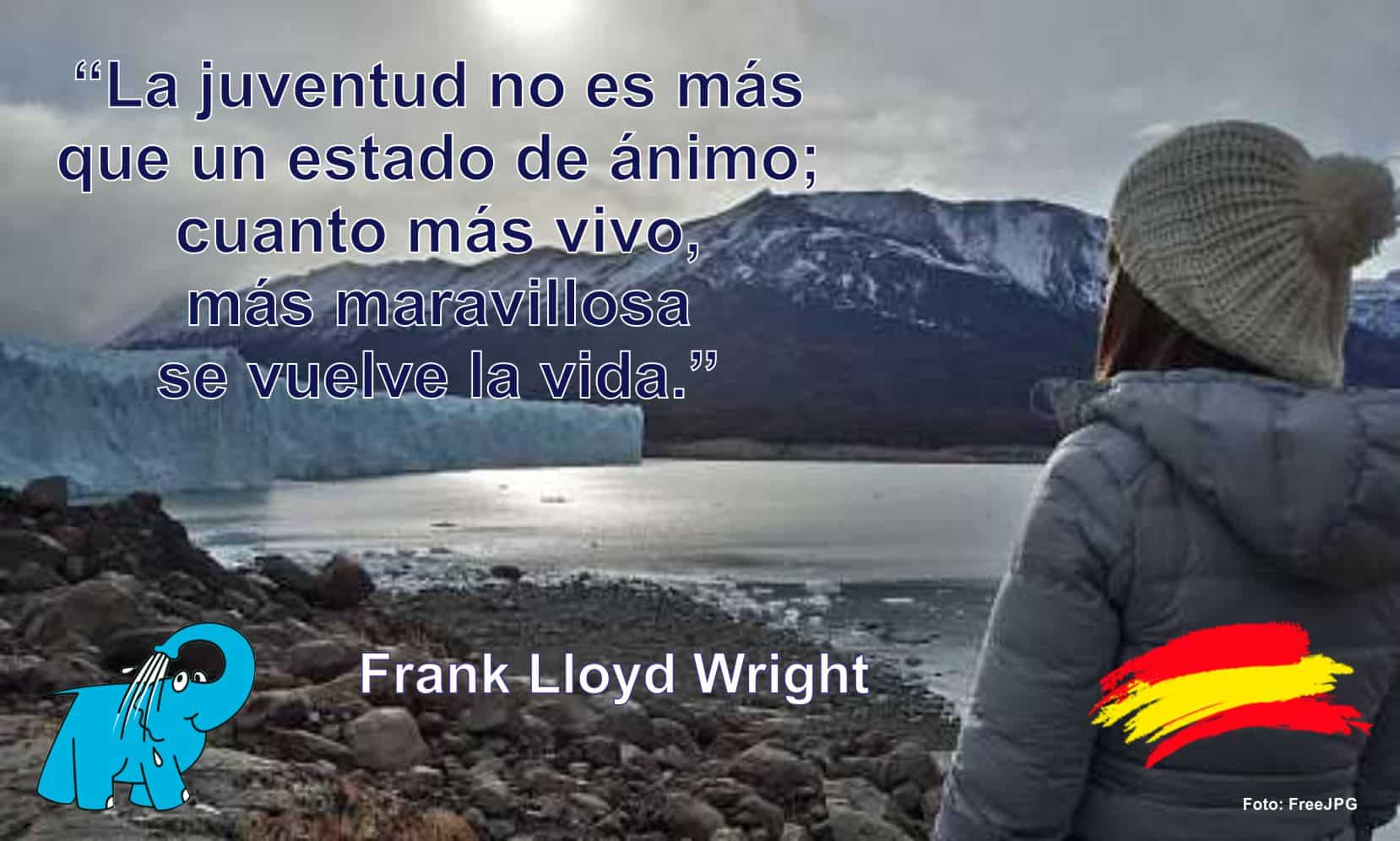 La juventud no es más que un estado de ánimo; cuanto más vivo, más maravillosa se vuelve la vida.